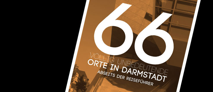 66 völlig unbedeutende Orte in Darmstadt