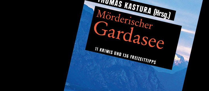 Mörderischer Gardasee . Verflossenes Wasser