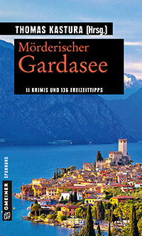 Mörderischer Gardasee . Verflossenes Wasser